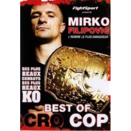 Best of cro cop-Mirko filipovic dvd