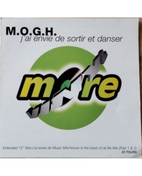 M.O.G.H. – J'Ai Envie De Sortir Et Danser VINYLE 33T