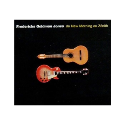 Fredericks Goldman Jones - Du New Morning Au Zénith cd 
