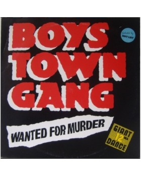 Boys Town Gang – Wanted For MurdeR VINYLE 33T 
