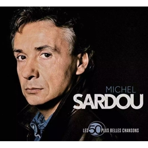 Michel Sardou  les 50 plus belles chansons 