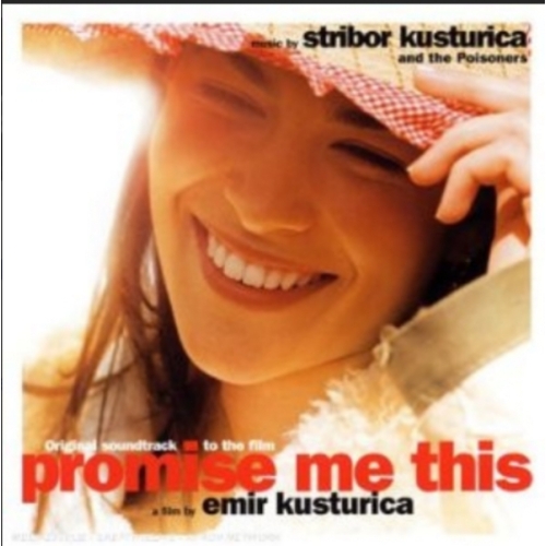 Stribor Kusturica And The Poisoners – Original Soundtrack To The Film Promise Me This cd 