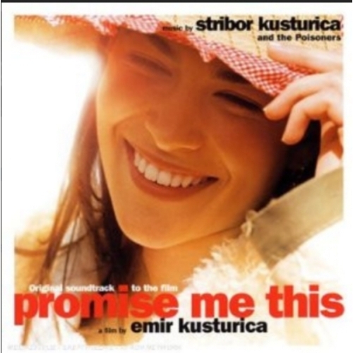 Stribor Kusturica And The Poisoners – Original Soundtrack To The Film Promise Me This cd 