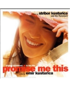 Stribor Kusturica And The Poisoners – Original Soundtrack To The Film Promise Me This cd 