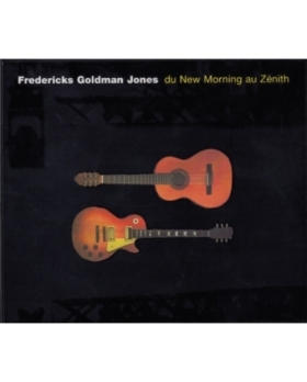 Fredericks Goldman Jones - Du New Morning Au Zénith cd 