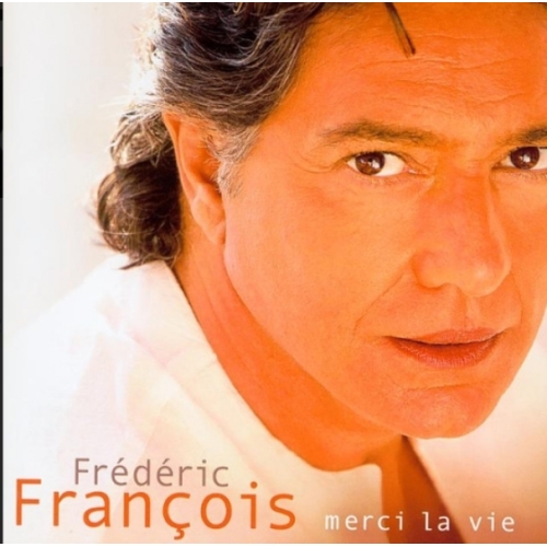Frédéric François – Merci La Vie cd 