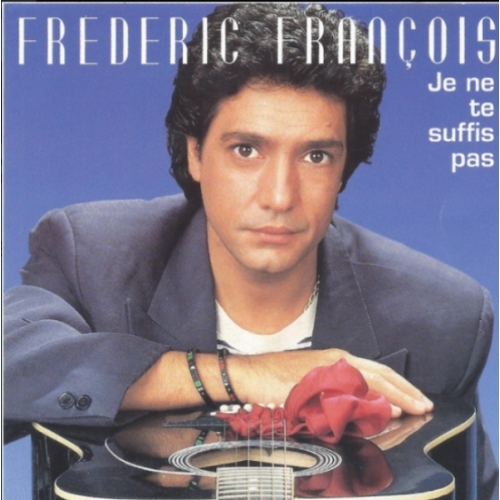 Frederic François – Je Ne Te Suffis Pas cd