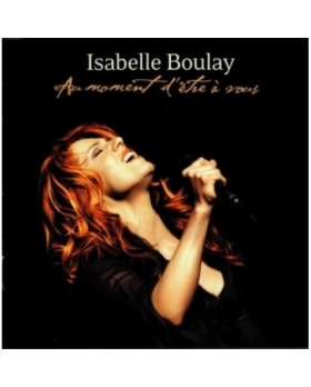Isabelle Boulay – Au Moment D'Être À Vous CD