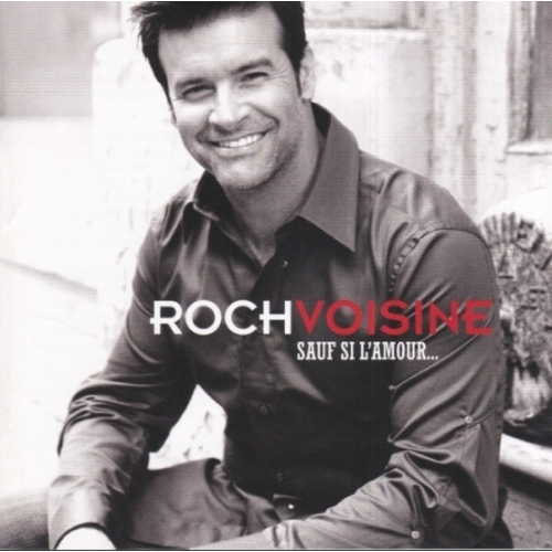 Roch Voisine – Sauf Si L'Amour... cd 