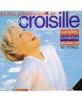 Les plus grands succès de Nicole Croisille - Variétés - Cinéma