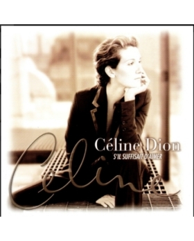 Céline Dion s'il suffisait d'aimer CD