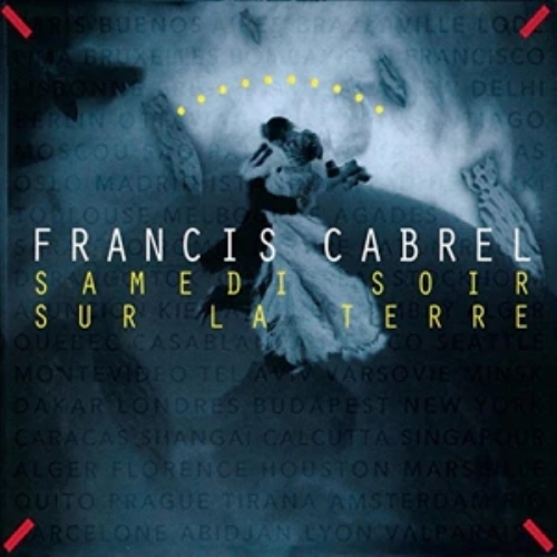 FRANCIS CABREL Samedi soir sur la terre CD 