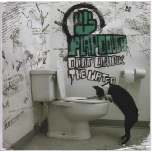 Playdough – Don't Drink The Water cd