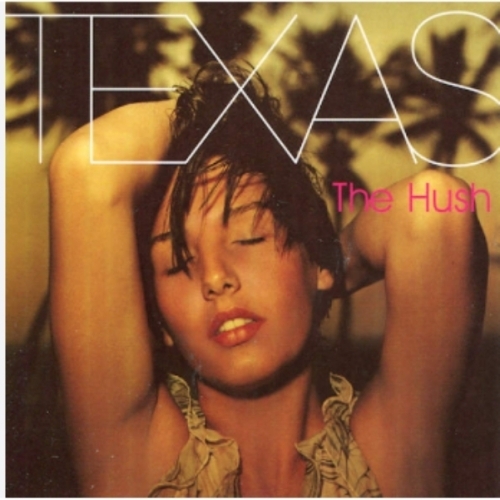 Texas - The Hush CD