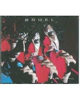 Bruel– Si Ce Soir CD 