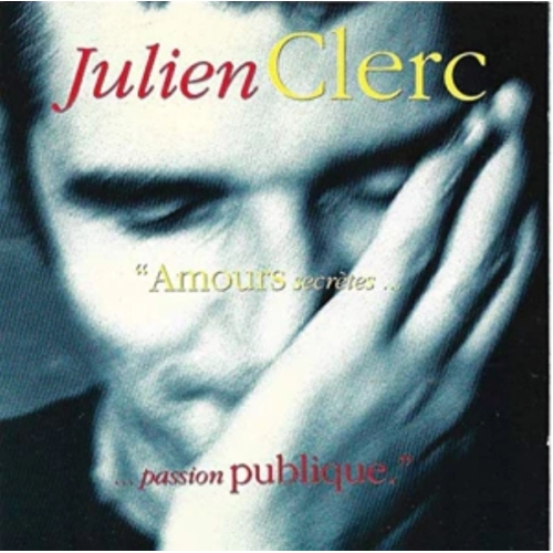 Julien Clerc Amours Secretes.Passion Publique cd