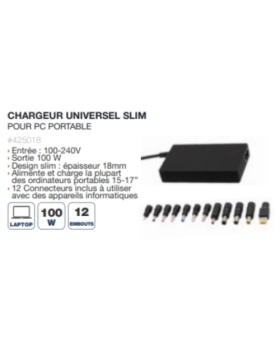 CHARGEUR UNIVERSEL PC 100W ULTRA SLIM + 12 EMBOUTS