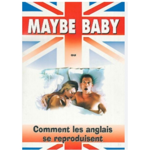 maybe baby ou comment les anglais se reproduire dvd 